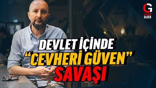 DEVLET İÇİNDE CEVHERİ GÜVEN SAVAŞI