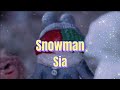 Snowman - Sia (lyrics) ☃️