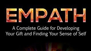Empath: A Complete Guide for Developing Your Gift and Finding Your Sense of Self by Judy Dyer