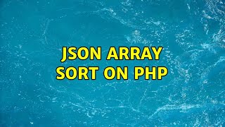JSON Array Sort on Php