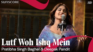 Lutf Woh Ishq Mein |Pratibha Singh Baghel, Deepak Pandit & Budapest Symphony Orchestra | Ghazal Song