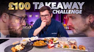 £100 Takeaway Challenge | Can we IMPRESS THE CHEF?? | Sorted Food