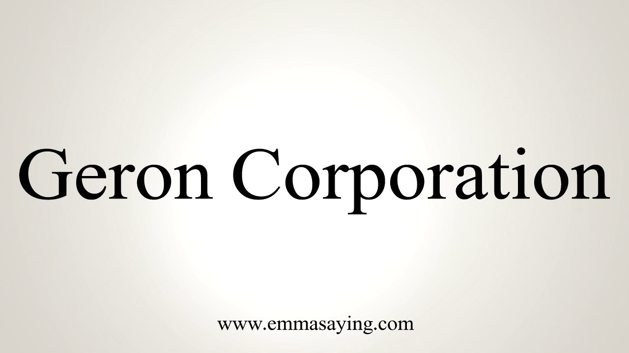 How To Pronounce Geron Corporation - YouTube