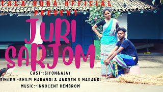 JURI SARJOM (FULL VIDEO) || NEW SANTHALI VIDEO SONG 2022  || SIYON \u0026 AJAY SOREN