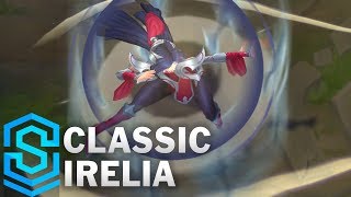 Classic Irelia, the Blade Dancer - Ability Preview - League of Legends