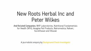 Pt. 1: New Roots Herbal Inc. by Peter Wilkes - a Rip-Off?