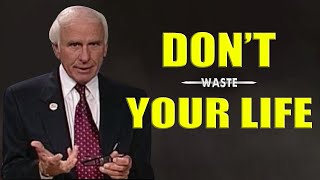 Jim Rohn - Don't Waste Your Life - Jim Rohn Best Motivation Speech