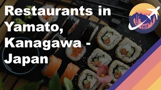 Restaurants in Yamato, Kanagawa - Japan