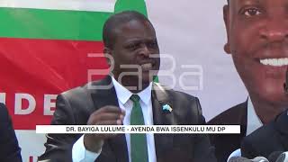 Dr Lulume Bayiga alangiliire nti yena wakwesimbawo ku bwa pulezidenti wa DP