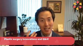 New Innovations in Plastic Surgery and Q&A! - Dr. Anthony Youn