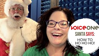 Santa Says! How to Ho Ho Ho | Voice One SF