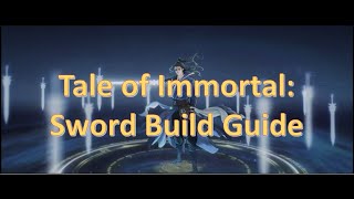 Tale of Immortal: Sword Build Guide 鬼谷八荒 剑修攻略