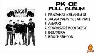 PK OI FULL ALBUM | Penjahat Kelamin - Kipa Lop