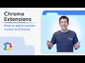How to add a custom cursor to Chrome