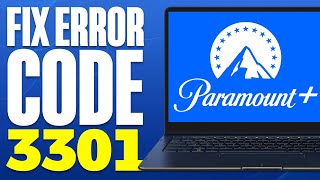 How To Fix Error Code 3301 Paramount Plus 2025
