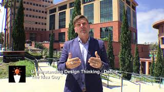 Understanding Design Thinking : Define
