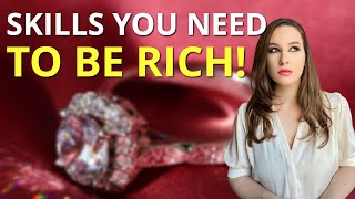 5 Skills You Need To Develop If You Want To Be Rich