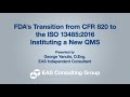 FDA's Transition from CFR 820 to the ISO 13485:2016 Instituting a New QMS