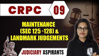 CrPC 09 | Maintenance & Landmark Judgements | Major Law | LLB & Judiciary Aspirants