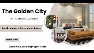 The Golden City IMT Manesar Gurgaon - Marvellous Luxury For Truly Splendid People