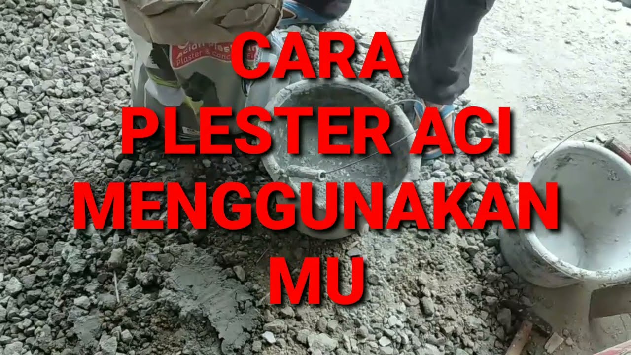 CARA PLESTER ACI MENGGUNAKAN MU - YouTube