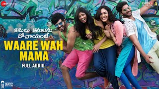 Waare Wah Mama - Full Song | Kanulu Kanulanu Dhochaayante | Dulquer S, Ritu V | Masala Coffee