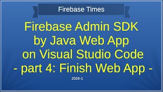 Firebase ADMIN SDK by Java Web App on VS Code