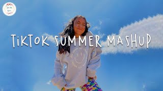 Tiktok summer mashup 🍸 Tiktok mashup 2022 ~ Trending songs latest