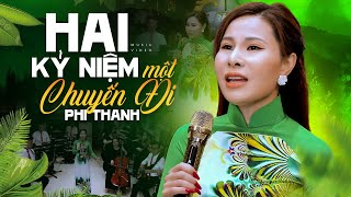Giọng Hát Sâu Lắng Cực Da Diết Nghe Hoài Không Chán | Hai Kỷ Niệm Một Chuyến Đi - Phi Thanh