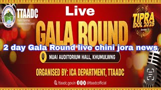 GALA ROUND TIPRA IDOL SEASON 2 NUAI AUDITORIUM HALL KHUMULWNG 2025