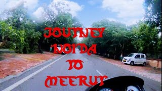 Journey Noida To Meerut | 2020