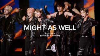 [4k] 240824 WayV - Might as well (ON THE Way in Guangzhou)