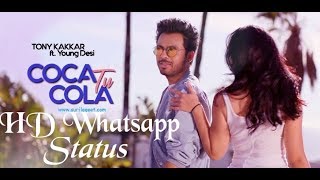 Coca Cola Tu | WhatsApp 30 Second Video Status | Tony Kakkar | Young Desi