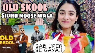 OLD SKOOL (Full Video) Prem Dhillon ft Sidhu Moose Wala | Naseeb I  Reaction By Illumi Girl