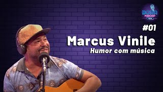 MARCUS VINILE NO BORA PODCAST #001 | Muito Humor com Música!