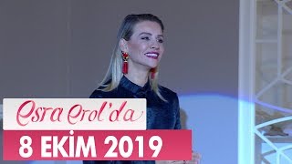 Esra Erol'da 8 Ekim 2019 - Tek Parça