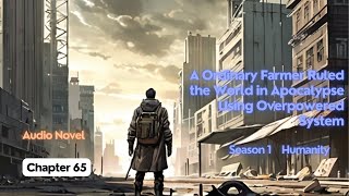 Overpowered Farmer Ruled the World in Apocalypse: Humanity (Chapter 65: You Can't Be So Selfish!)