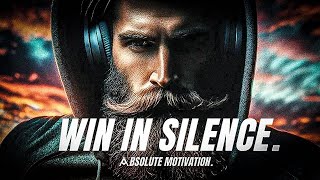 WIN IN SILENCE. LET THEM THINK YOU'RE LOSING. - Best Motivational Video Speeches Compilation