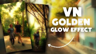 Dreamy Glow Effect in VN Video Editor | Golden Glow Video Effect |vn video editor tutorial