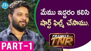 U Movie Actor/Director/Producer Kovera Exclusive Interview Part #1 || Frankly With TNR #139