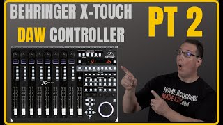 Behringer XTouch Daw Controller | PT 2 Walkthrough