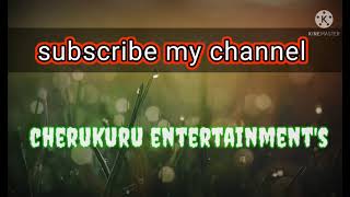 cherukuru entertainments #channel #telugu #love