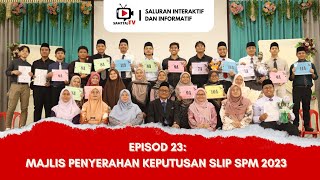 SAMTTAJ TV EP23 | Majlis Penyerahan Keputusan Sijil Pelajaran Malaysia (SPM) 2023