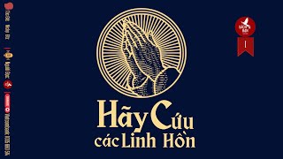 Hãy Cứu Các Linh Hồn l Sách Nói Công Giáo