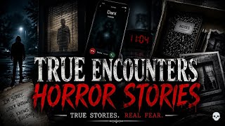 3 Disturbing True Encounters Horror Stories