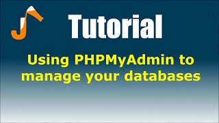 CPanel Tutorials: Using PHPMyAdmin to manage your databases