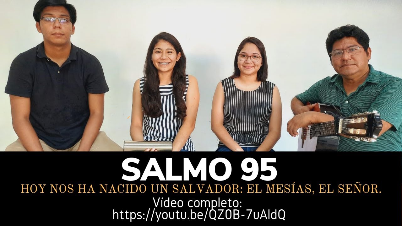 Salmo 95 Cantado–Hoy Nos Ha Nacido Un Salvador - Natividad Del Señor ...