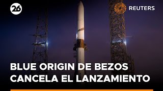 Blue Origin de Bezos cancela el lanzamiento de su cohete New Glenn | #Reuters