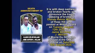 Olando Kelvin William and Jamie Anthony J. William ~ Short Obituary