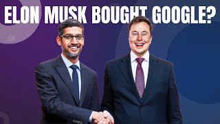 HAS ELON MUSK BOUGHT GOOGLE? | Reality Behind The Rumors | Tech News